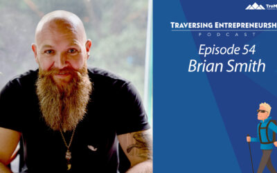 054 Navigating the Emotional Rollercoaster of Entrepreneurship with Brian Smith