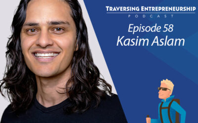 058 Navigating Entrepreneurship with Kasim Aslam